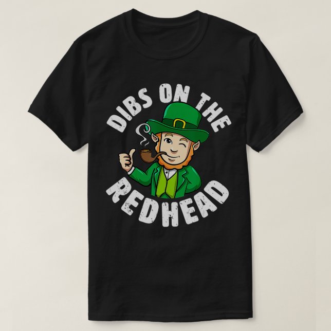 Dibs On The Redhead Saint Patricks Day Funny  2  T-Shirt (Design Front)