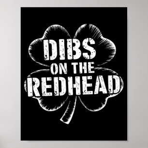 Dibs on the redhead shamrock for funny st patricks poster