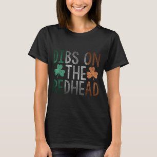 Dibs On The Redhead Shirt Funny St Patrick Day Dri