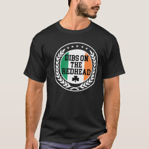Dibs On The Redhead Shirt St Patricks Day Drinking