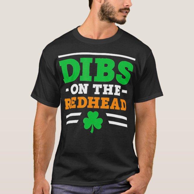 Dibs On The Redhead Shirt Womens Mens Funny St Pat (Front)
