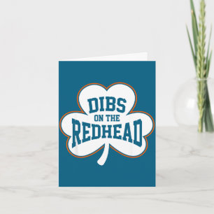 Dibs on the redhead st patricks day irish shamrock card