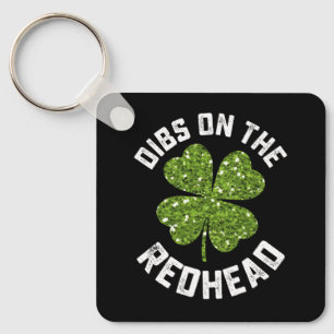 Dibs On The Redhead St Patrick's Day Shamrock Key Ring