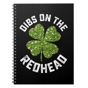Dibs On The Redhead St Patrick's Day Shamrock Notebook