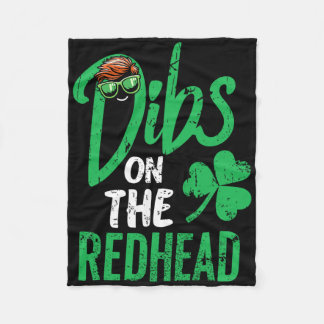 Dibs On The Redhead Women St Patricks Day  Fleece Blanket