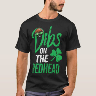 Dibs On The Redhead Women St Patricks Day  T-Shirt