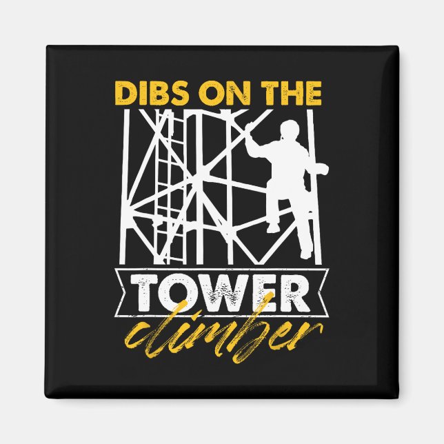Dibs On The Tower Climber Transmitting Vertical Cl Magnet (Front)
