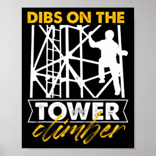 Dibs On The Tower Climber Transmitting Vertical Cl Poster