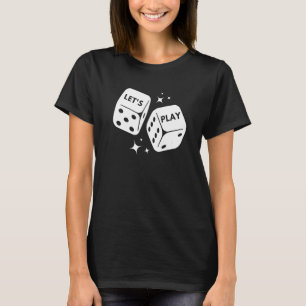 Dice Board Game Dice Game Puzzle Domino Cards Play T-Shirt