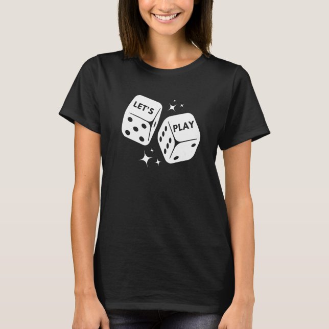 Dice Board Game Dice Game Puzzle Domino Cards Play T-Shirt (Front)