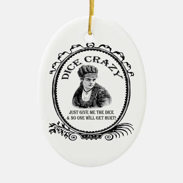 Dice Crazy Ceramic Ornament (Front)