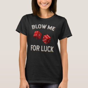 Dice For Men Women Gambling Dice Casino T-Shirt