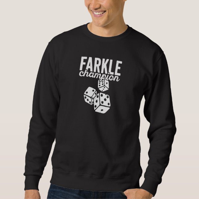 Dice Game Farkle Champion For Family Game Night Sweatshirt (Front)
