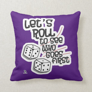 Dice Roll See Who Goes First Game Design T-Shirt Cushion