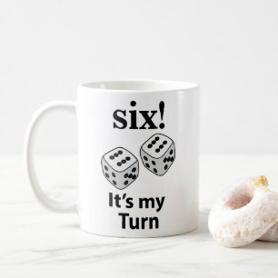 Dice Rolling Six It's My Turn Roll Dice Coffee Mug