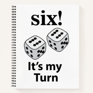 Dice Rolling Six It's My Turn Roll Dice  Notebook
