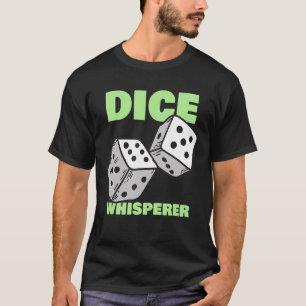 Dice Whisperer   Craps Player Casino Gambling T-Shirt