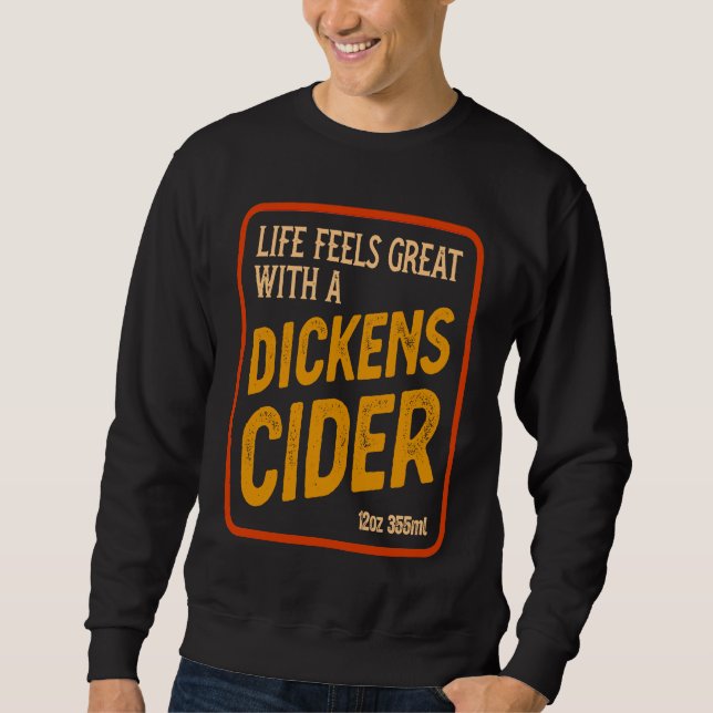 Dickens Cider bottle label  Witty innuendo Sweatshirt (Front)