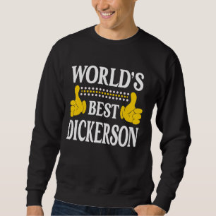 Dickerson Surname Family Last Name World's Best Di Sweatshirt