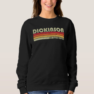 Dickinson Surname Retro Vintage 80s Birthday Reun Sweatshirt