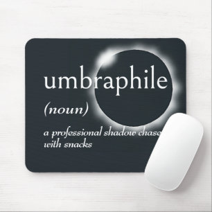 Dictionary Definition for UMBRAPHILE Mouse Pad