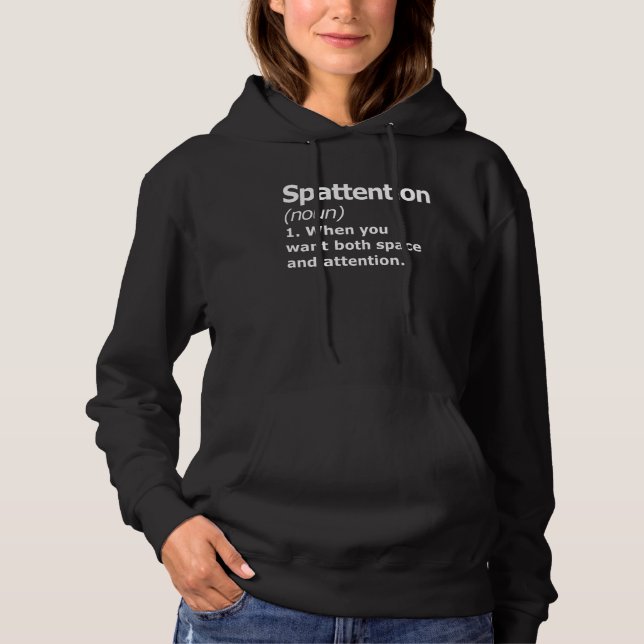 Dictionary Word Definition Space and attention  no Hoodie (Front)