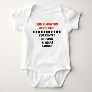 Did 9 Months Hard Time.Now Serving 18 years parole Baby Bodysuit
