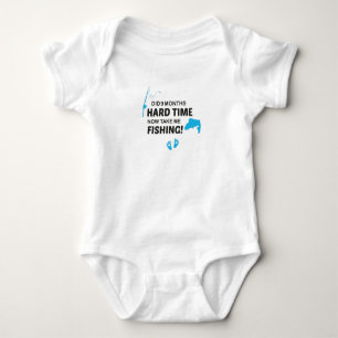 Did 9 months hard time now take me fishing!,Baby Baby Bodysuit