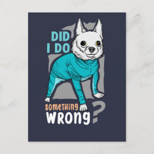 Did I do something wrong ? Funny Dogs Memes Postcard