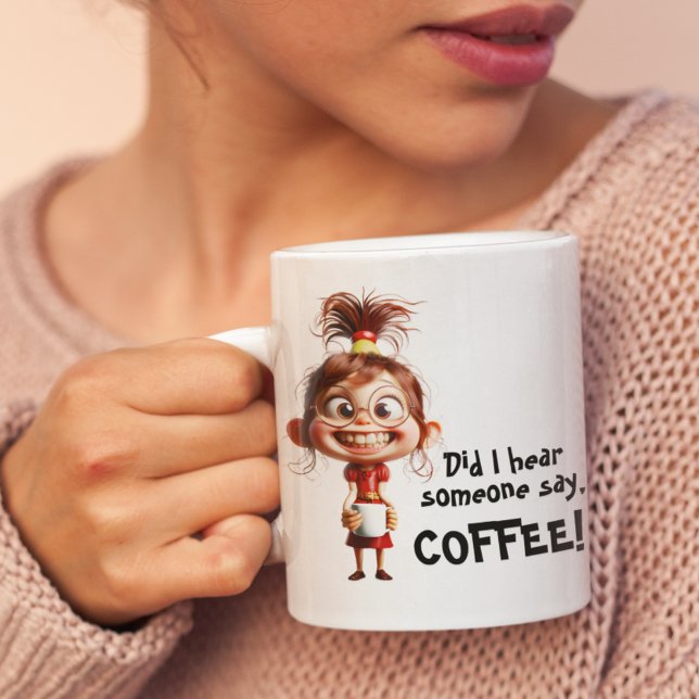 Did I Hear, Coffee! Large Coffee Mug (Creator Uploaded)