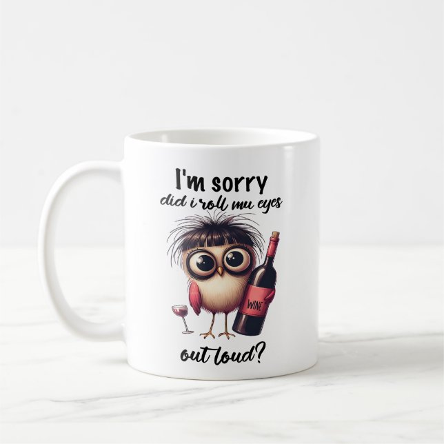 Did I Roll My Eyes Out Loud Mug (Left)