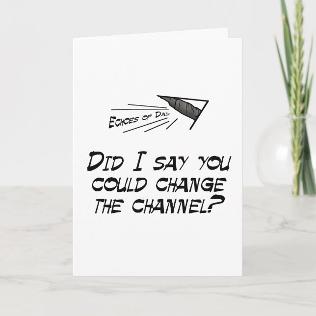 Did I say you could change the channel? Card (Front)