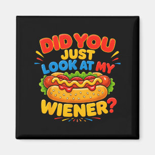Did Look At Wiener Funny Hotdog Food Humour Graphi Magnet