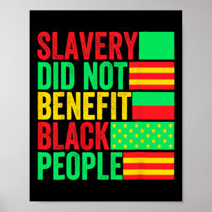 Did Not Benefit Black People Black History Month  Poster