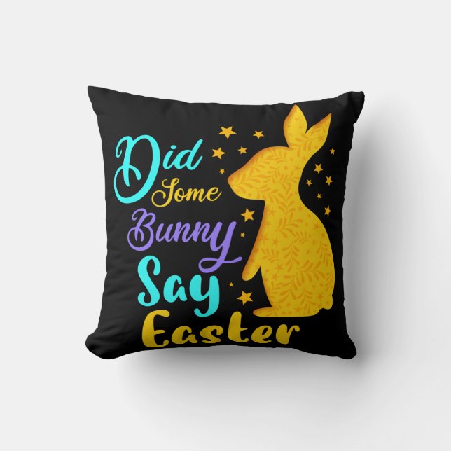 Did Some Bunny Say Easter Cushion (Front)