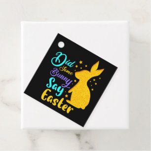 Did Some Bunny Say Easter Favour Tags