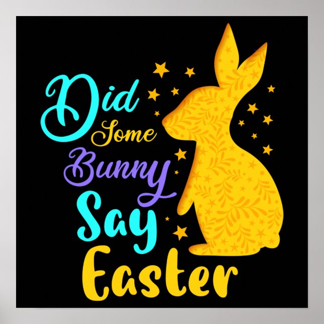 Did Some Bunny Say Easter Poster (Front)