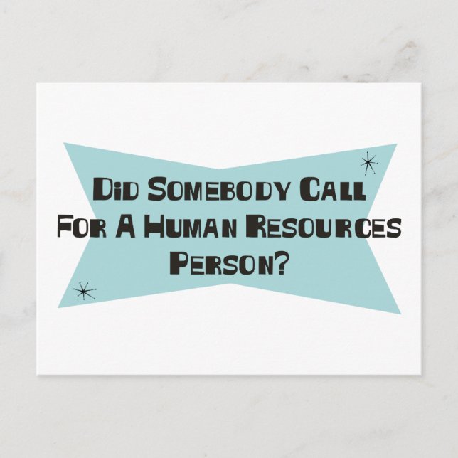 Did Somebody Call For A Human Resources Person Postcard (Front)