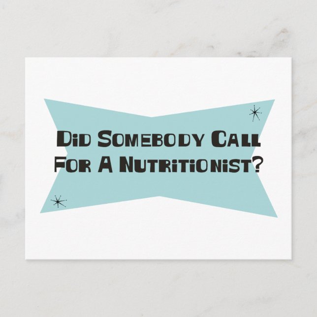 Did Somebody Call For A Nutritionist Postcard (Front)
