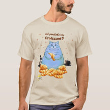 Did Somebody Say Croissant Fat Cat