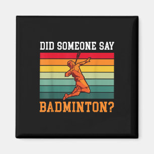 Did Someone Say Badminton Magnet
