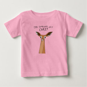 Did Someone Say Cake? Baby T-Shirt