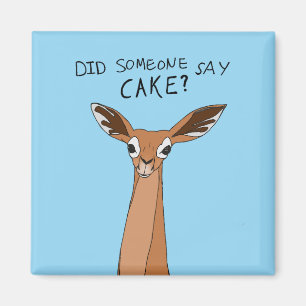 Did Someone Say Cake? Magnet