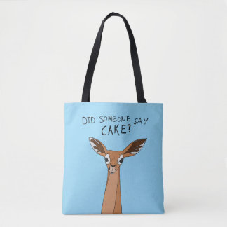 Did Someone Say Cake? Tote Bag