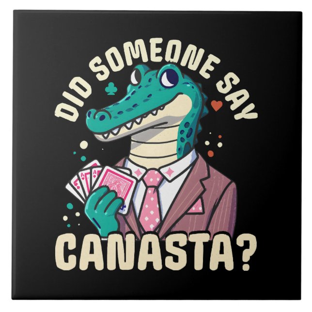 Did Someone Say Canasta Ceramic Tile (Front)
