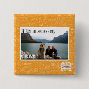 Did someone say cheeze? 15 cm square badge