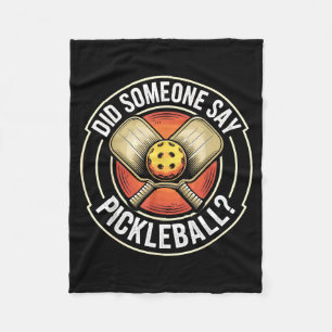 Did someone say pickleball funny pickle ball fleece blanket
