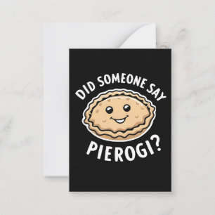 Did Someone Say Pierogi Polish Dish Card