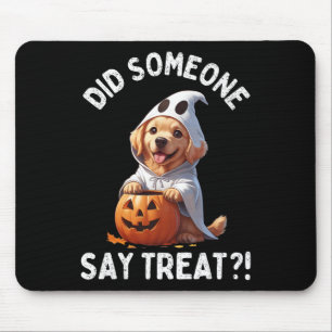 Did Someone Say Treat Cute Halloween Ghost Golden Mouse Pad