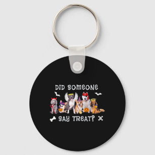 Did Someone Say Treat Funny Dog Halloween Key Ring